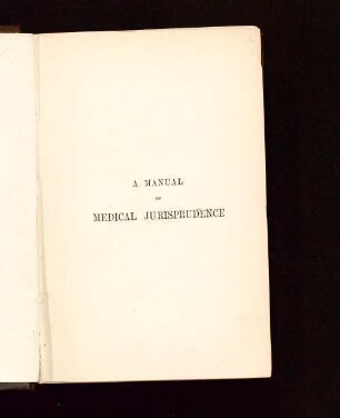 A manual of medical jurisprudence