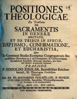 Positiones theol. ex tractatu de sacramentis in genere spectatis, et de tribus in specie, baptismo, confirmatione ...