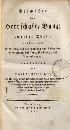 Geschichte der Herrschaft Banz, 2. Enthaltend Urkunden, die Darstellung der Aebte des vormaligen Klosters, Nachträge und Anmerkungen