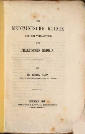 Die medizinische Klinik u. ihr Verhaeltniss zur praktischen Medizin