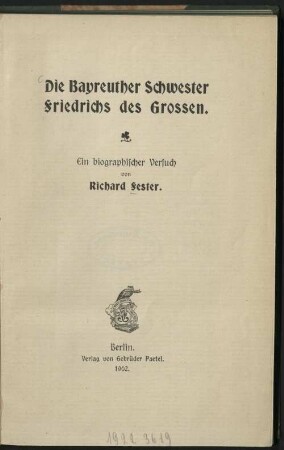 Die Bayreuther Schwester Friedrichs des Großen : ein biographischer Versuch