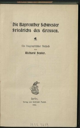 Die Bayreuther Schwester Friedrichs des Großen : ein biographischer Versuch