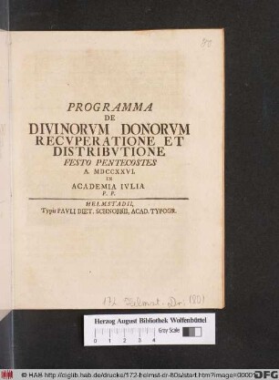 Programma De Divinorvm Donorvm Recvperatione Et Distribvtione Festo Pentecostes A. MDCCXXVI. In Academia Ivlia P. P/ [Fridericvs Weise, D. ...]