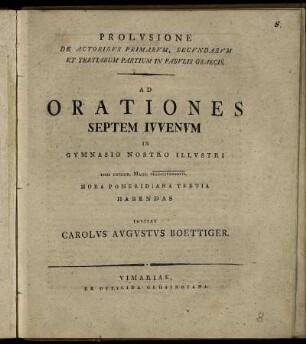 Prolusione De Actoribus Primarum, Secundarum Et Tertiarum Partium In Fabulis Graecis Ad Orationes Septem Iuvenum In Gymnasio Nostro Illustri Ipsis Calend. Maiis. MDCCLXXXXVII. Hora Pomeridiana Tertia Habendas Invitat Carl August Böttiger