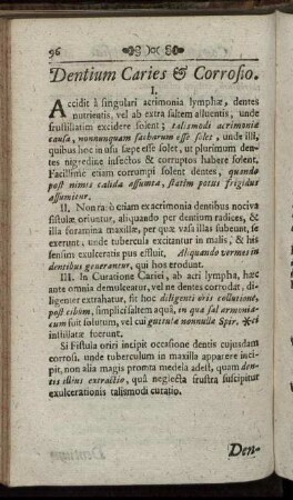 Dentium Caries & Corrosio. - Dysuria, sive Urinæ Ardor.