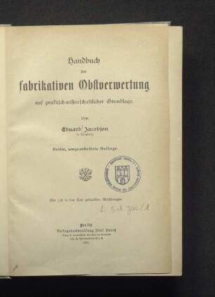 Handbuch der fabrikativen Obstverwertung auf praktisch-wissenschaftlicher Grundlage