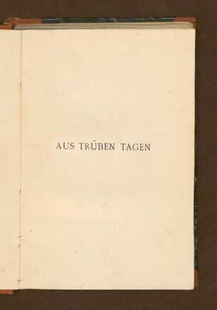 Aus trüben Tagen