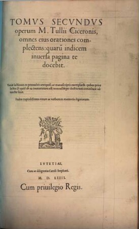 Opera M. Tvllii Ciceronis, 2. Tomvs ... operum M. Tullii Ciceronis, omnes eius orationes complectens ...