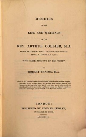 Memoirs of the Life and Writings of the Rev. Arthur Collier ... : With some Account of his Family