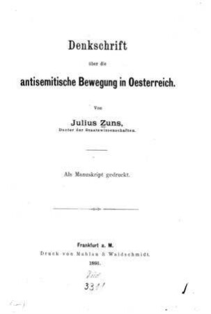Denkschrift über die antisemitische Bewegung in Oesterreich / von Julius Zuns