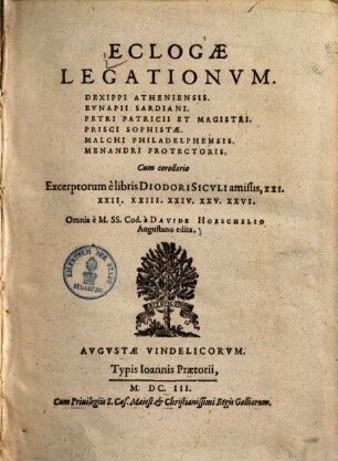 Eclogae legationum ... : Cum corollario excerptorum e libris Diodori Siculi amissis, XXI. XXII. XXIII. XXIV. XXV. XXVI.