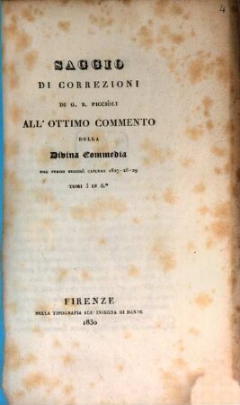 Saggio di Correzioni di G. B. Piccioli All'Ottimo Commento della Divina Commedia di Dante : Pisa, presso Niccolò Capurro, 1827 ... tomi 3 in 8 ̊