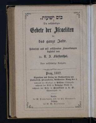 Die vollständigen Gebete der Israeliten für das ganze Jahr / uebersetzt und mit erklärenden Anmerkungen begleitet von R. J. Fürstenthal