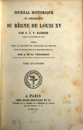Journal historique et anecdotique du règne de Louis XV.. T. 4