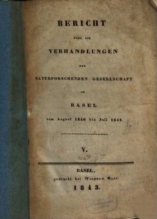 Bericht über die Verhandlungen der Naturforschenden Gesellschaft in Basel, 5. 1840/42 (1843)