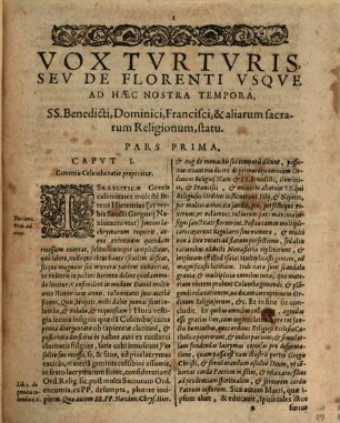 Vox turturis, seu de florenti usque ad nostra tempora I. S. Benedictis, Dominici, Francisci et aliarum s. religionum statu
