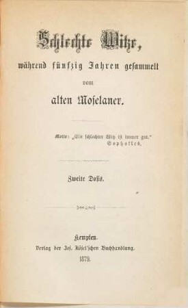 Schlechte Witze, während fünfzig Jahren gesammelt, Zweite Dosis