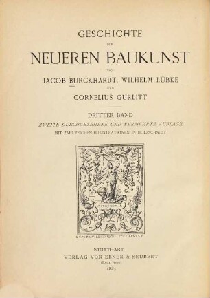 Geschichte der neueren Baukunst von Jacob Burckhardt, und Wilhelm Lübke und Cornelius Gurlitt : Mit zahlreichen Illustrationen in Holzschnitt, 3