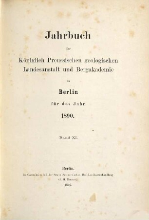 Jahrbuch der Königlich Preußischen Geologischen Landesanstalt und Bergakademie zu Berlin. 11. 1890 (1892)