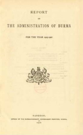 1905/06: Report on the administration of Burma