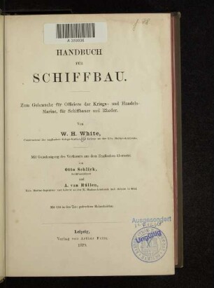 Handbuch für Schiffbau : zum Gebrauche für Officiere der Kriegs- und Handels-Marine, für Schiffbauer und Rheder