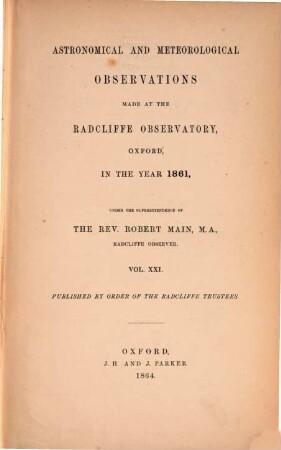 Astronomical and meteorological observations made at the Radcliffe Observatory, Oxford : in the year ... 1861 (1862)