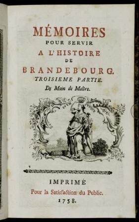 3: Mémoires Pour Servir A L'Histoire De Brandebourg. Troisieme Partie