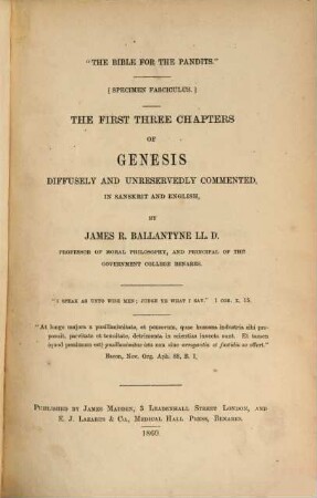 "The Bible for the Pandits" : [Specimen fasciculus]. The first three chapters of Genesis diffusely and unreservedly commented in Sanskrit and English
