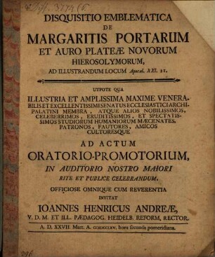 Disquisitio emblem. de margaritis portarum et auro plateae novorum Hierosolymorum, ad illustrandum locum Apocal. XXI, 21