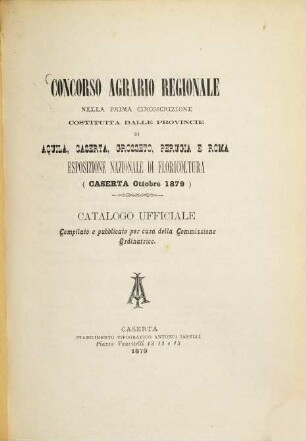 Catalogo ufficiale del concorso agrario regionale tenuto in Caserta nel 1879