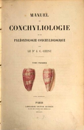 Manuel de conchyliologie et de paléontologie conchyliologique, 1