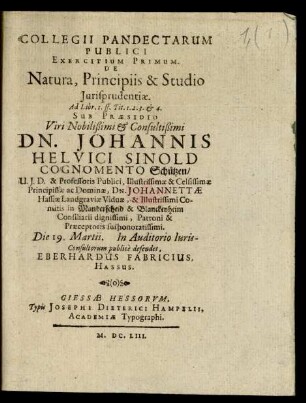 Collegii Pandectarum Publici Exercitium Primum. De Natura, Principiis & Studio Iurisprudentiae. Ad Libr. 1. ff. Tit. 1. 2. 3. & 4.