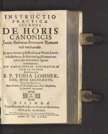 2: De Horis Canonicis Iuxta Rubricas Breviarii Romani rite recitandis : In qua etiam ipsae Rubricae Notis brevibus illustratae, & Martyrologii Romani nomina suis Accentibus signata continentur, Ad Faciliorem Discentium Usum Ac Praxin