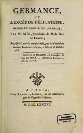Germance, ou l'excès de délicatesse : drame en trois actes, en prose