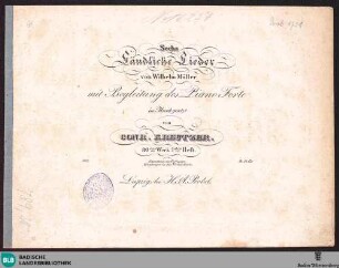 Sechs ländliche Lieder von Wilhelm Müller : mit Begleitung des Piano-Forte; 80stes Werk 1stes Heft