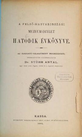 A Felső-Magyarországi Múzeum-Egylet ... évkönyve, 6. 1885