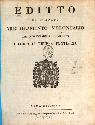 Editto sull'annuo arruolamento volontario per conservare al completo i corpi di truppa Pontificia