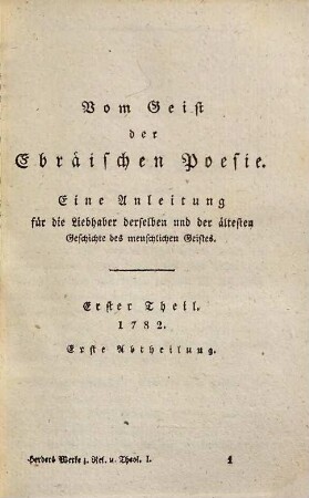 Vom Geist der Ebräischen Poesie : eine Anleitung für die Liebhaber derselben und der ältesten Geschichte des menschlichen Geistes. 1,1