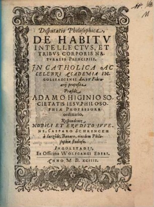 Disp. philos. de habitu intellectus, et tribus corporis naturalis principiis