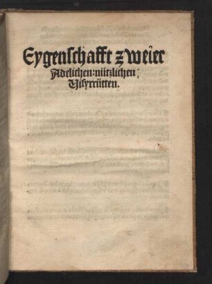Eygenschafft zweier Adelichen: nützlichen Uisyrrütten