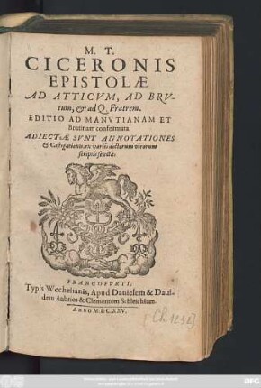 M. T. Ciceronis Epistolae Ad Atticum, Ad Brutum, & ad Q. Fratrem : Editio Ad Manutianam Et Brutinam conformata. Adiectae Sunt Annotationes & Castigationes, ex variis doctorum virorum scriptis selectae