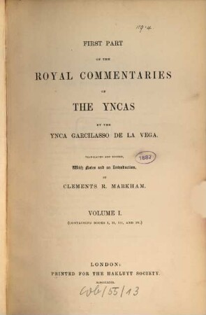 First part of the royal commentaries of the Yncas, 1