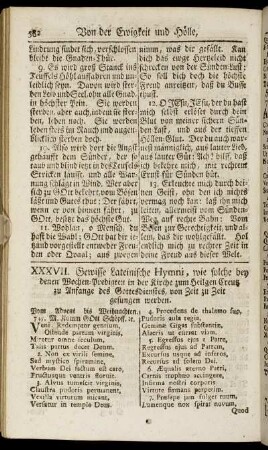 XXXVII. Gewisse Lateinische Hymni, wie solche bey denen Wochen-Predigten in der Kirche zum Heiligen Creutz zu Anfange des Gottesdienstes von Zeit zu Zeit gesungen werden.