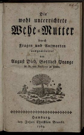 Die wohl unterrichtete Wehe-Mutter