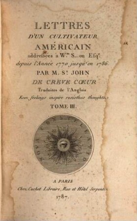 Lettres d'Un Cultivateur Américain : addreßées à Wm. S... on Esqr. depuis l'Année 1770 jusqu'en 1786. 3