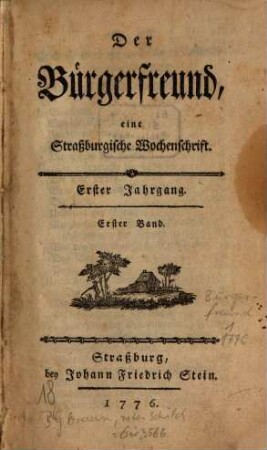 Der Bürgerfreund : eine Straßburgische Wochenschrift. 1,1, 1,1. 1776