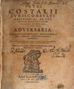 Petri Costalii ad XXV libros Pandectarum Iustiniani imperatoris adversaria