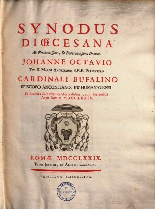 Synodus Dioecesana ab ... Johanne Octavio ... Cardinali Bufalino episcopo Anconitano et Humanatensi ... celebrata ... 1779