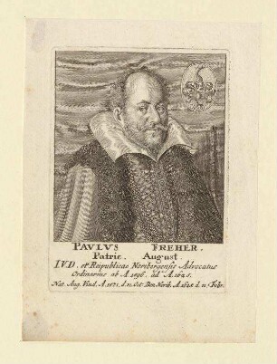 Paulus Freher (= Dr. Paulus I. Fröer); geb. 31.10.1571 in Augsburg; gest. 11.02.1625 in Nürnberg