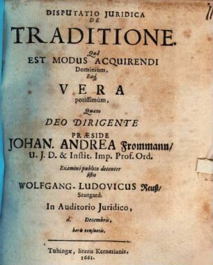 Disputatio iuridica de traditione, qua est modus acquirendi dominium, eaque vera potissimum
